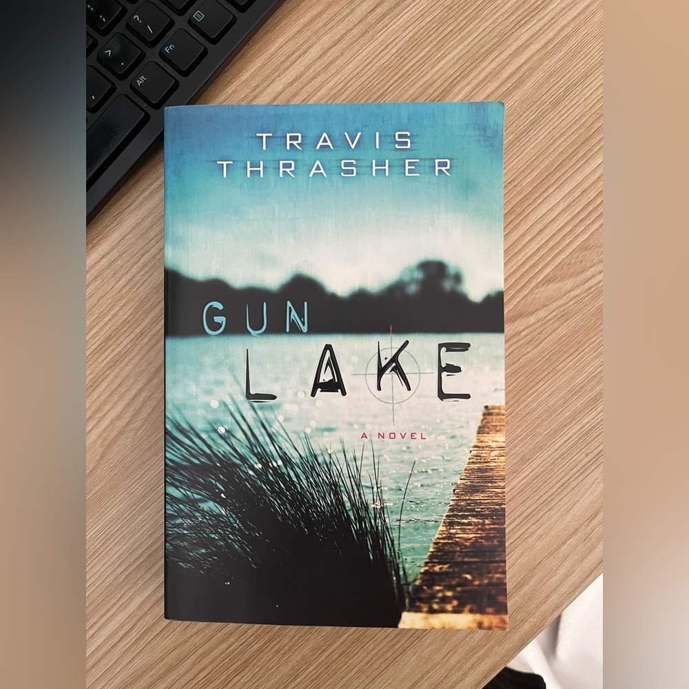Gun Lake Novel by Travis Thrasher